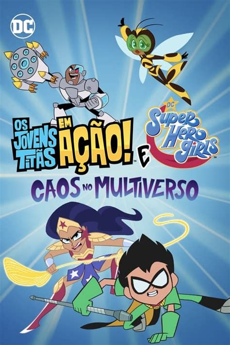 Assistir Os Jovens Titãs em Ação e DC Super Hero Girls Caos no