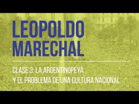 Ciclo De Charlas La Argentinopeya Y El Problema De Una Cultura