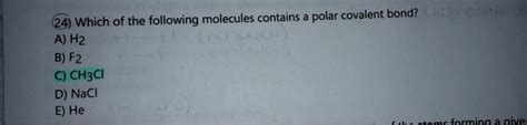 Solved Which Of The Following Molecules Contains A Polar Covalent Bond