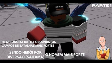 Jogando Os Campos de Batalhas Mais Fortes de Saitama Sendo Héroi por