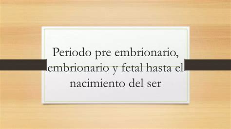 Periodo Pre Embrionario Embrionario Y Fetal PPT