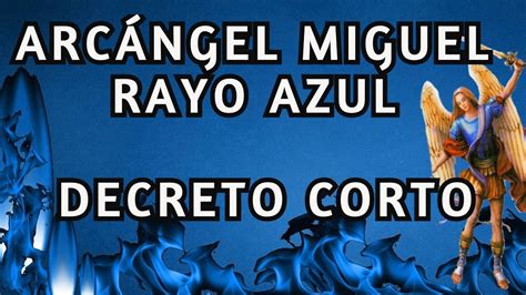 Arcangel Miguel Rayo Azul Decreto Corto Proteccion Youtube