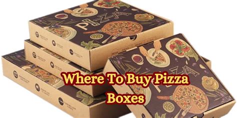 Where to Buy Pizza Boxes - Top Suppliers for Quality Pizza