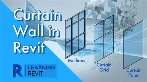 Learning About Curtain Wall Curtain Grid And Mullions Revit Architecture Youtube