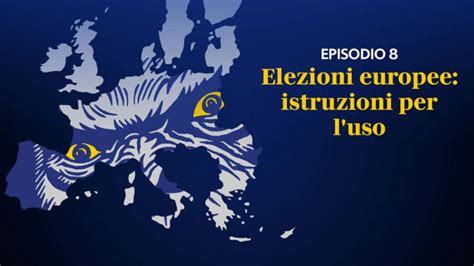 Episodio 8 Elezioni Europee Istruzioni Per Luso Jungle Europa