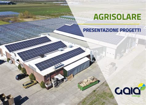 Agrisolare Al Via Le Domande Gaia Energy