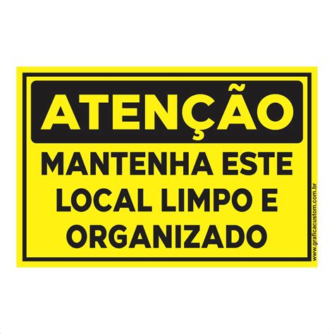 Comprar Placa Mantenha Este Local Limpo E Organizado De R 14 00 A R