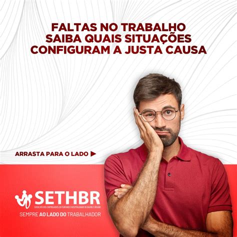 Faltas No Trabalho Saiba Quais Situa Es Configuram A Justa Causa