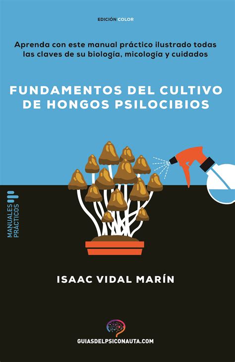 Fundamentos Del Cultivo De Hongos Psilocibios