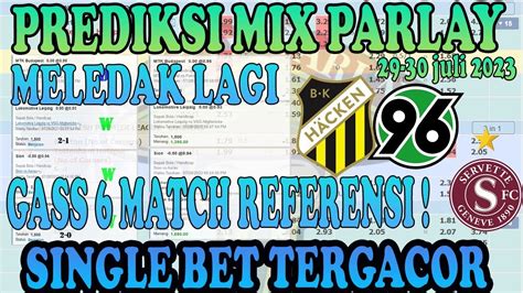 PREDIKSI BOLA HARI INI 29 30 Juli 2023 TIPS MIX PARLAY DAN SINGLE BET