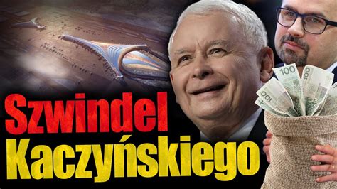 Szwindel Kaczyńskiego CPK to maszyna do wyprowadzanie pieniędzy PiS