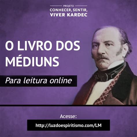 Estudo O Livro dos Médiuns Projeto Conhecer Sentir Viver Kardec