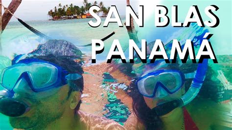 Como ir a San Blas la isla famosa de Panamá precios tips y las