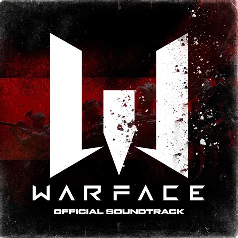 Warface Game Warface Official Soundtrack Lyrics And Tracklist