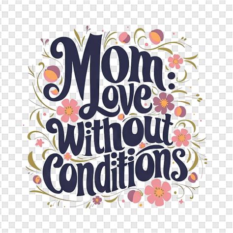 Premium PSD A Poster For Moms With The Words Mom Love Without Conditions