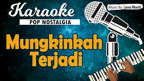 Karaoke MUNGKINKAH TERJADI Trie Utami Utha Likumahuwa Cipt Georgi L