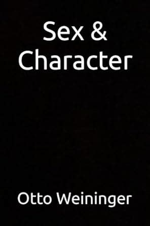 Sex Character Weininger Otto Amazon Books