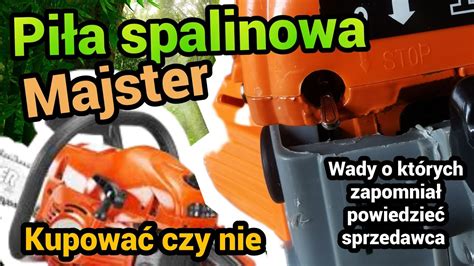 Pi A Spalinowa Majster Recenzja Bez Ciemy Youtube