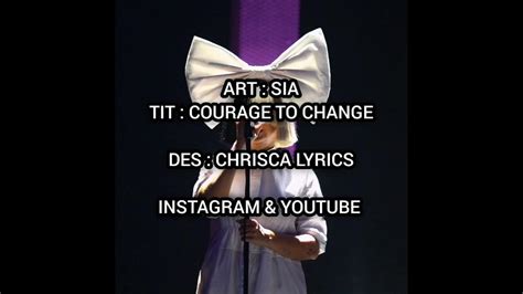 Sia Courage To Change Vidéos Lyrics Paroles Youtube