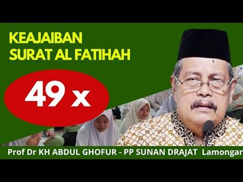 KHASIAT KEAJAIBAN SURAT AL FATIHAH BACA 49x Prof Dr KH ABDUL