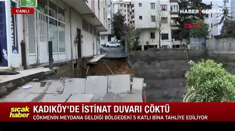 Son dakika İstanbul Kadıköy de istinat duvarı çöktü 5 katlı bina