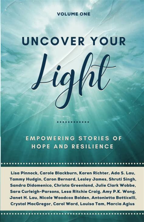 Amazon Uncover Your Light Empowering Stories Of Hope And Resilience