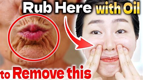 Rub Here With Oil The Nasolabial Folds And Mouth Wrinkles Will