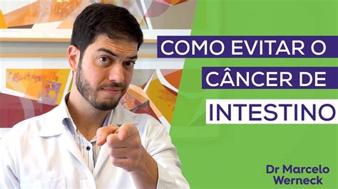 Como Evitar O Câncer De Intestino 8 Dicas Para Evitar Câncer