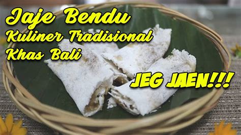 Pembuatan Jaje Bendu Kuliner Tradisional Khas Bali Mudah Dan Praktis