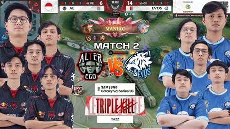 EVOS LEGENDS VS ALTER EGO MATCH 2 MOMEN PAQUITO TAZZ MENGAMUK