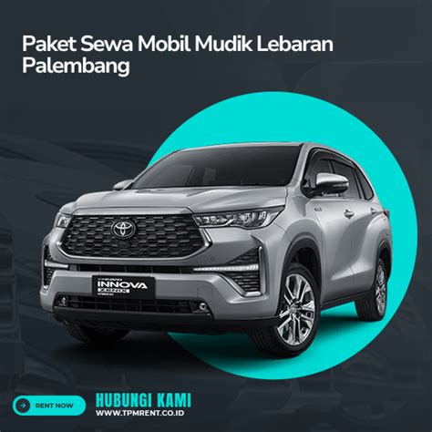 Paket Sewa Mobil Mudik Lebaran Palembang Tpm Rent Car