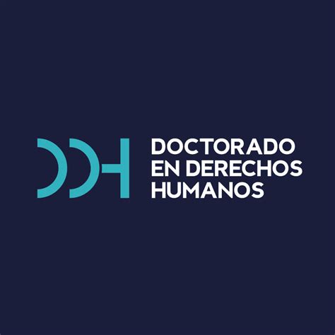 Doctorado En Derechos Humanos Un Posgrado Para Defensores De La