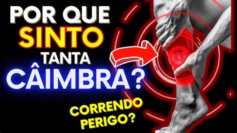 8 CAUSAS DE CÂIMBRA NAS PERNAS E PÉS Tem CÃIBRAS e DOR na Panturrilha