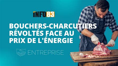 Explosion du prix de lénergie les artisans bouchers charcutiers se