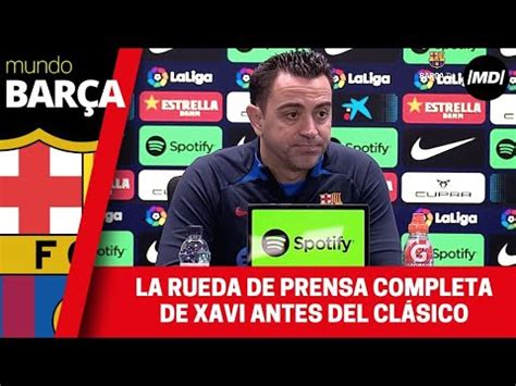 Cl Sico Bar A Madrid La Rueda De Prensa Ntegra De Xavi Hern Ndez