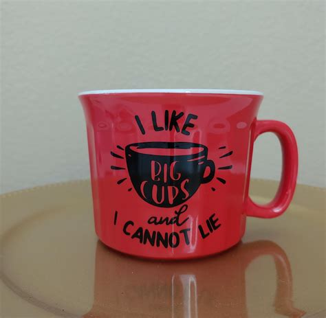 Coffee Cups I Like Big Cups And I Cannot Lie Etsy