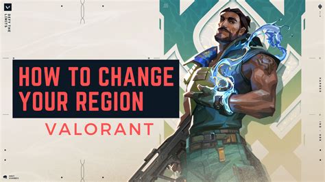 Valorant How To Change Your Region