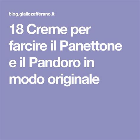 18 Creme Per Farcire Il Panettone E Il Pandoro In Modo Originale