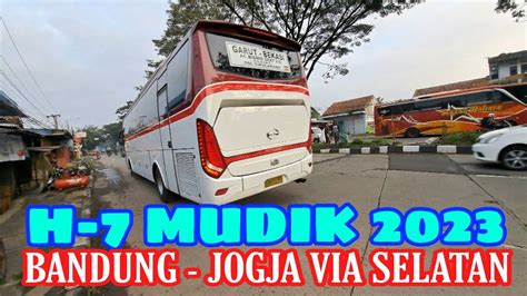 VLOG MUDIK LEBARAN 2023 H 7 BERANGKAT PAGI GARUT JOGJA VIA JALUR