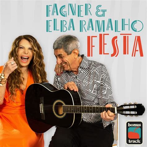 Festa Part Elba Ramalho Lbum De Fagner Letras