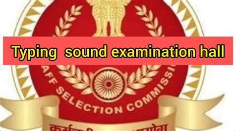 Typing Sound During Exam Sound SSC CHSL New Pattern CGL Examination