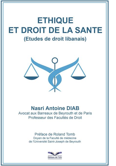 Éthique et droit de la santé du Pr Nasri Antoine Diab L Orient