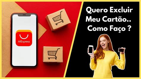 Como Remover Seu Cartão de Crédito do Aliexpress YouTube