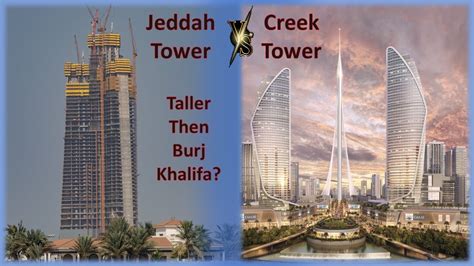 Taller Than Burj Khalifa Jeddah Tower Vs Dubai Creek Tower World