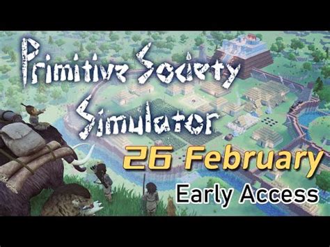 Primitive Society Simulator Released Lead Your Tribe To Glory And Save