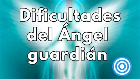 Las dificultades del Ángel guardián del destino Según el libro de