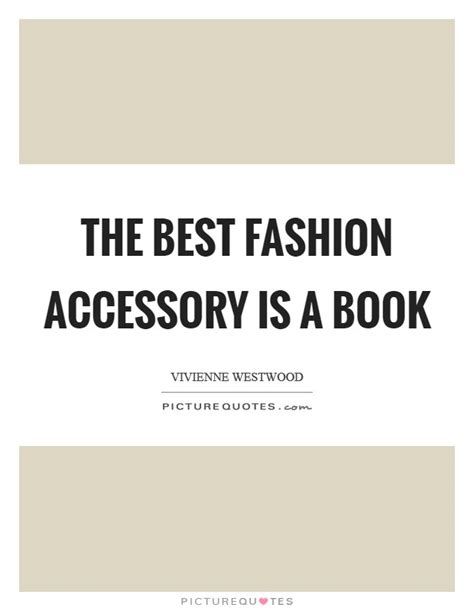 Fashion Accessory Quotes Sayings Fashion Accessory Picture Quotes