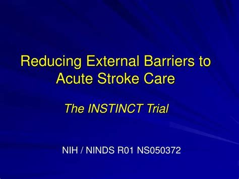 Ppt Reducing External Barriers To Acute Stroke Care The Instinct