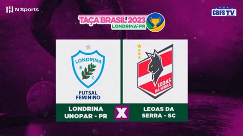 Ta A Brasil De Futsal Feminino Londrina Unopar X Leoas Da Serra