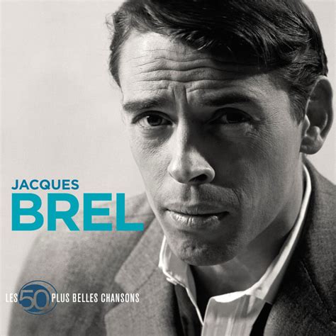 Plus Belles Chansons Album By Jacques Brel Spotify